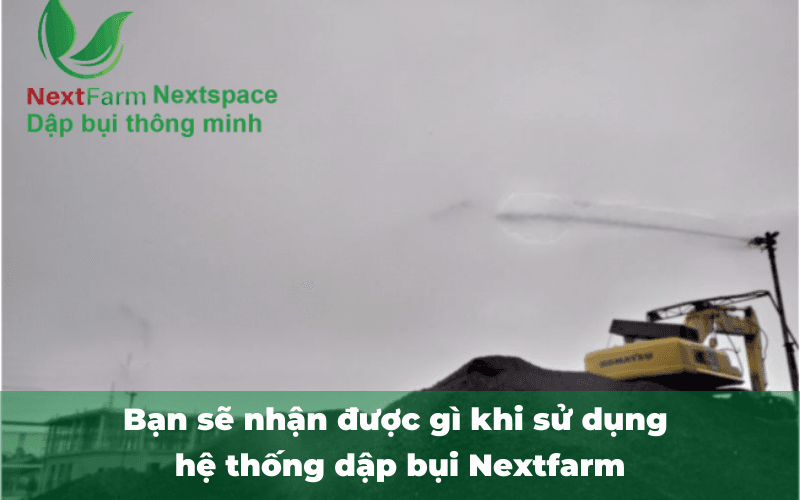Bạn sẽ nhận được gì khi sử dụng hệ thống dập bụi NextX