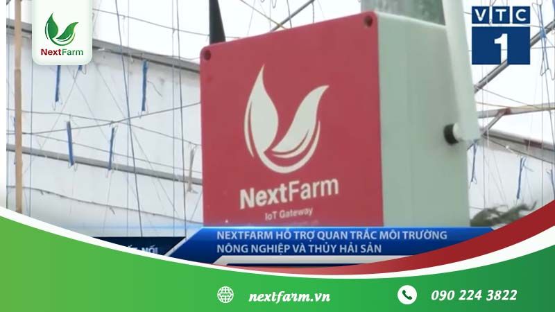 VTC1 VÀ Giải Pháp Ứng Dụng Nông Nghiệp Thông Minh NextX 2018